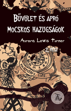 Aurora Lewis Turner - Bvlet s apr mocskos hazugsgok