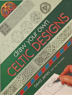 Vitor Gonzalez - David James - Draw Your Own Celtic Design