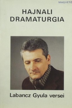 Labancz Gyula - Hajnali dramaturgia