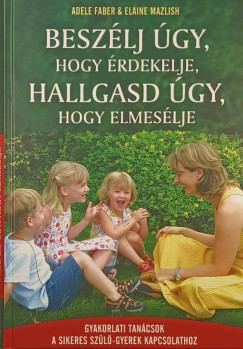 Beszlj gy, hogy rdekelje, hallgasd gy, hogy elmeslje