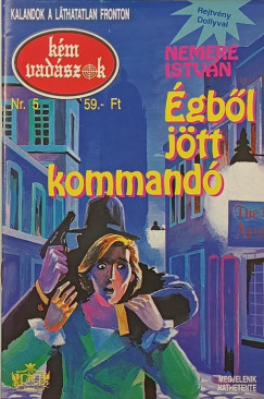 K�mvad�szok Nr. 5. - �gb�l j�tt kommand�