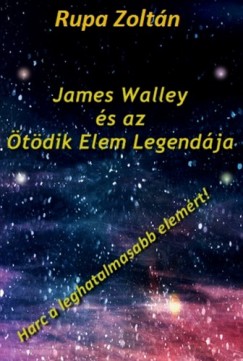 James Walley s az tdik Elem Legendja