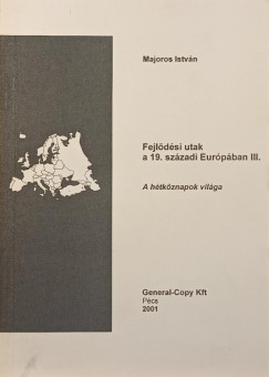 Fejldsi utak a 19. szzadi Eurpban III.