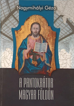 A Pantokrtor magyar fldn (dediklt)