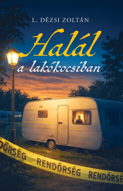 Hal�l a lak�kocsiban