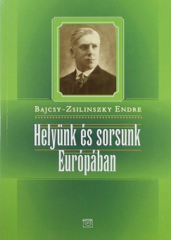 Libri Antikvár Könyv Helyünk és sorsunk európában (BajcsyZsilinszky