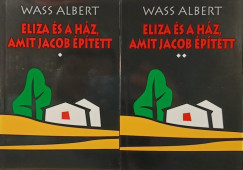 Wass Albert - Eliza �s a h�z, amit Jacob �p�tett I-II.