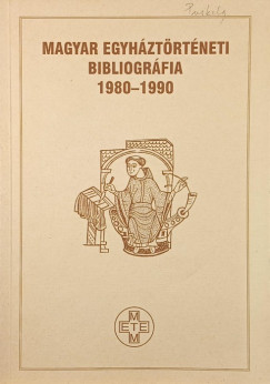 Magyar egyháztörténeti bibliográfia 1980-1990