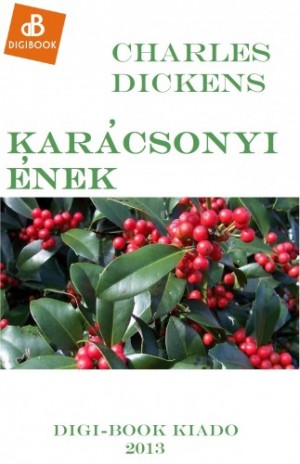 Charles Dickens - Kar�csonyi �nek