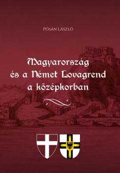 Magyarorsz�g �s a N�met Lovagrend a k�z�pkorban