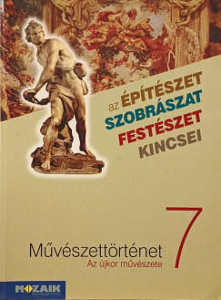Mvszettrtnet 7. - Az jkor mvszete (MS-2637)