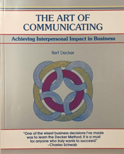 Bert Decker - The Art of Communicating