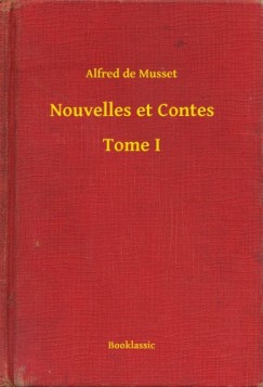 Nouvelles et Contes - Tome I