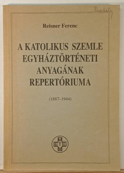 A katolikus szemle egyh�zt�rt�neti anyag�nak repert�riuma