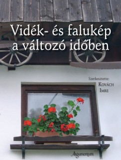 Kovch Imre   (Szerk.) - Vidk- s falukp a vltoz idben
