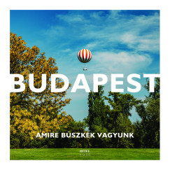 Budapest - Amire bszkk vagyunk