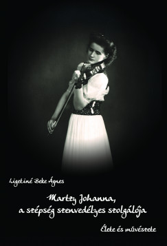 Martzy Johanna, a szpsg szenvedlyes szolglja