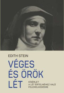 Edith Stein - Véges és örök lét