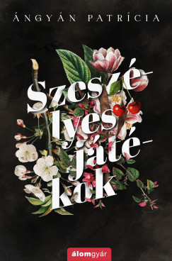 ngyn Patrcia - Szeszlyes jtkok