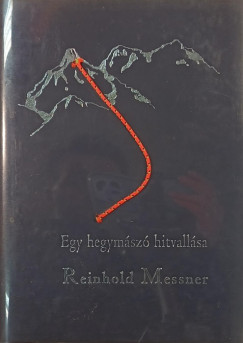 Egy hegym�sz� hitvall�sa