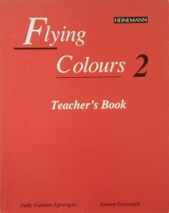 Judy Garton-Sprenger - Simon Greenall - Flying Colours 2 - Teacher's Book