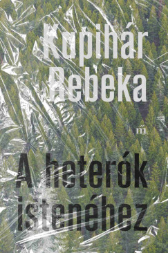 Kupihr Rebeka - A heterk istenhez