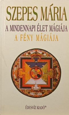 A mindennapi �let m�gi�ja