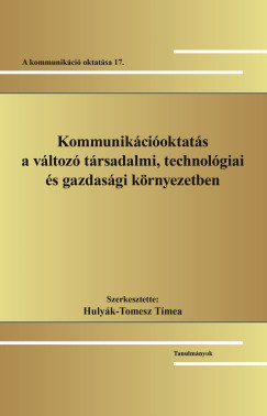 Kommunikcioktats a vltoz trsadalmi, technolgiai s gazdasgi krnyezetben