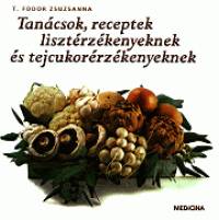 T. Fodor Zsuzsanna - Tancsok, receptek lisztrzkenyeknek s tejcukorrzkenyeknek