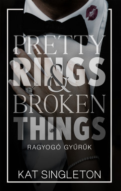Pretty Rings & Broken Things - Ragyog gyrk