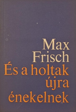 �s a holtak �jra �nekelnek