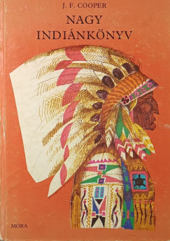 James Fenimore Cooper - Nagy indiánkönyv