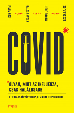 Covid: olyan, mint az influenza, csak hallosabb