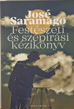 Jos Saramago - Festszeti s szprsi kziknyv