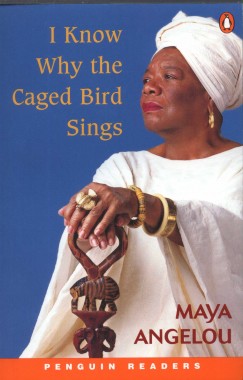 Maya Angelou - I Know Why the Caged Bird Sings