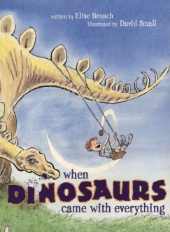 Elise Broach - When Dinosaurs Came with Everything