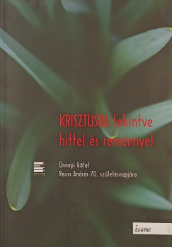 Krisztusra tekintve hittel �s rem�nnyel