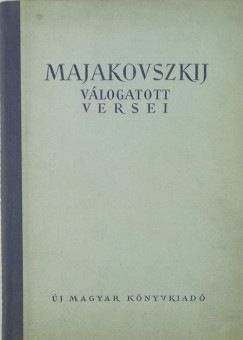Vladimir Majakovszkij - Majakovszkij vlogatott versei
