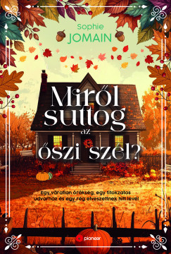 Mir�l suttog az �szi sz�l?