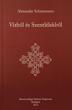 V�zb�l �s Szentl�lekb�l