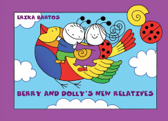Bartos Erika - Berry and Dolly's new relatives