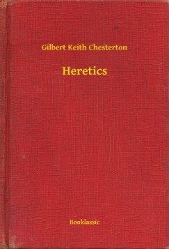 G. K. Chesterton - Heretics