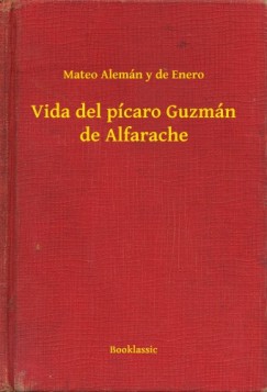 Vida del p�caro Guzm�n de Alfarache