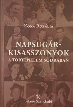 Napsugrkisasszonyok a trtnelem sodrban - DEDIKLT