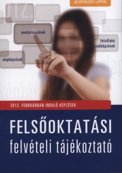 Felsoktatsi felvteli tjkoztat - 2012. februrban indul kpzsek