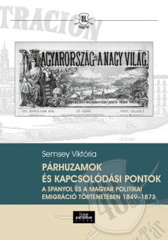 Prhuzamok s kapcsoldsi pontok a spanyol s a magyar politikai emigrci trtnetben 1849-1873