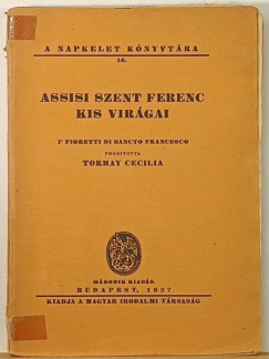 Assziszi Szent Ferenc kis vir�gai