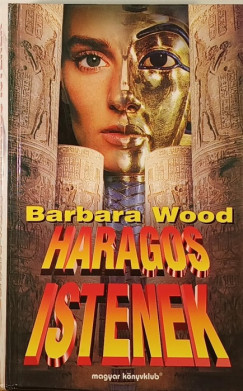 Barbara Wood - Haragos istenek