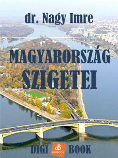 Dr. Imre Nagy - Magyarorszg szigetei