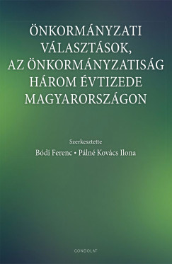 Bdi Ferenc   (Szerk.) - Pln Kovcs Ilona   (Szerk.) - nkormnyzati vlasztsok, az nkormnyzatisg hrom vtizede Magyarorszgon